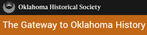 Oklahoma Historical Society's The Gateway to Oklahoma History banner. Click to be redirected to https://gateway.okhistory.org/