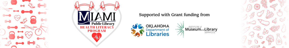 Header: Health Literacy Program. Supported with grant funding from the Oklahoma Department of Libraries and the Institute of Museum and Library Services